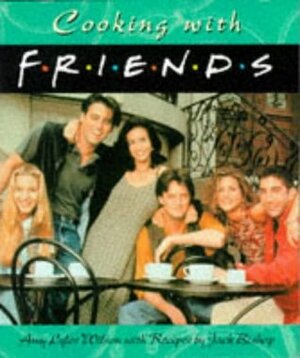 Cooking with Friends by Amy Lyles Wilson, Jack Bishop