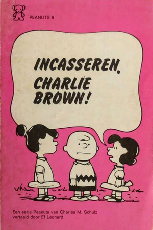 Incasseren, Charlie Brown by Ef Leonard, Charles M. Schulz