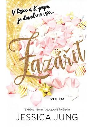 Zazářit by Jessica Jung