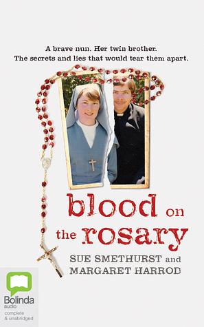 Blood on the Rosary by Margaret Harrod, Sue Smethurst