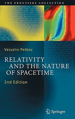 Relativity and the Nature of Spacetime by Vesselin Petkov