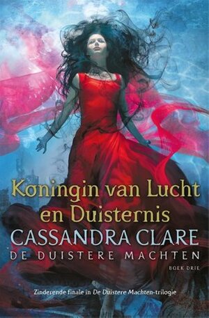 Koningin van Lucht en Duisternis by Cassandra Clare