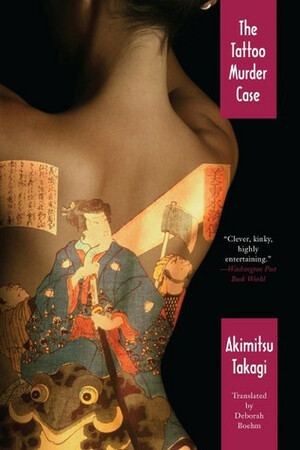 The Tattoo Murder Case by Deborah Boliver Boehm, Akimitsu Takagi