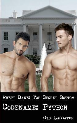 Rhett Dane: Top Secret Bottom: Codename: Python by Gio Lassater