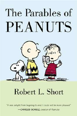 The Parables of Peanuts by Robert L. Short, Charles M. Schulz