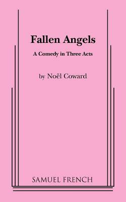 Fallen Angels by Noel Coward