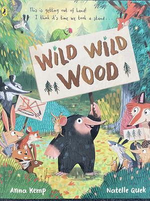Wild Wild Wood by Anna Kemp