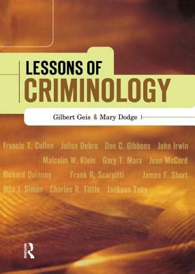 Lessons of Criminology by Gilbert Geis, Mary Dodge