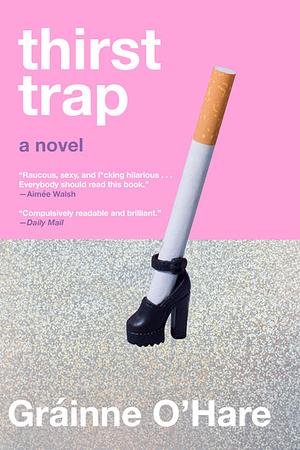 Thirst Trap by Grainne O'Hare