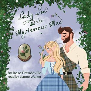 Lady Len and the Mysterious Mac by Rose Prendeville