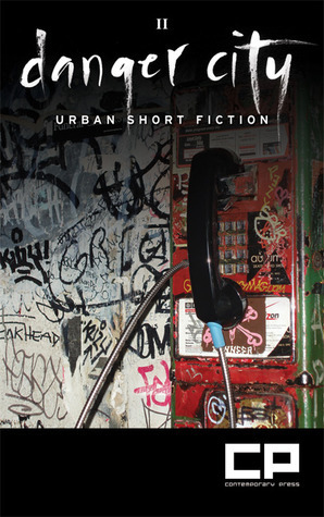 Danger City Two: Urban Short Fiction by Jeffrey Dinsmore, Mike Segretto, Jess Dukes