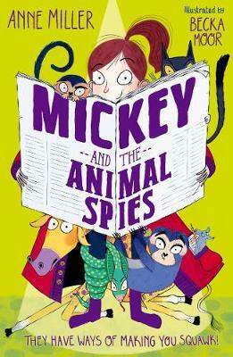 Mickey and the Animal Spies by Becka Moor, Anne Miller