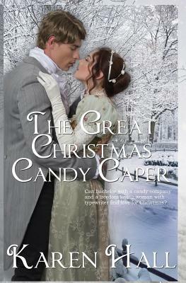The Great Christmas Candy Caper by Karen Hall