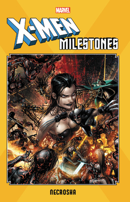X-Men Milestones: Necrosha by 