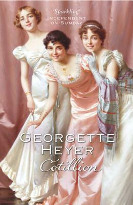 Cotillion: Gossip, scandal and an unforgettable Regency romance by Georgette Heyer