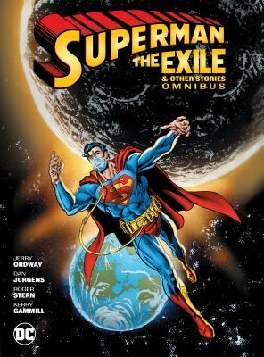 Superman: Exile and Other Stories Omnibus by Jerry Ordway