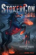 StokerCon? 2021 Souvenir Anthology: The Phantom Denver Edition by Joshua Viola