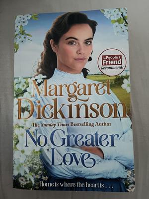 No greater love  by Margaret Dickson