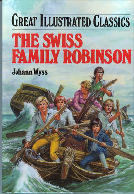 The Swiss Family Robinson (Great Illustrated Classics) by Johann David Wyss