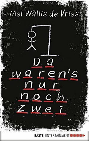 Da waren's nur noch zwei by Mel Wallis de Vries, Verena Kiefer