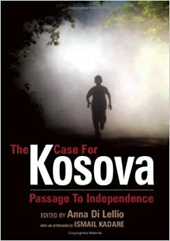 The Case For Kosova by Anna Di Lellio