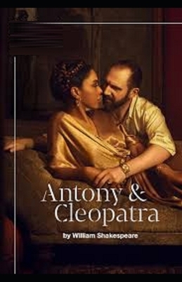 Antony and Cleopatra illustrated by William Shakespeare