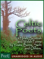 Celtic Poets:47 Irish, Scottish and Welsh Poems by W.B. Yeats