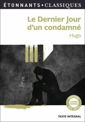 Le dernier jour d'un condamné by Victor Hugo