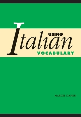 Using Italian Vocabulary by Marcel Danesi