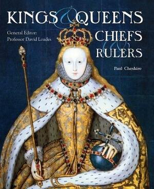 Kings, Queens, Chiefs &amp; Rulers by Paul Cheshire