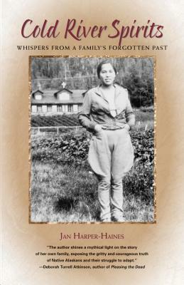 Cold River Spirits: Whispers from a Family's Forgotten Past by Jan Harper-Haines