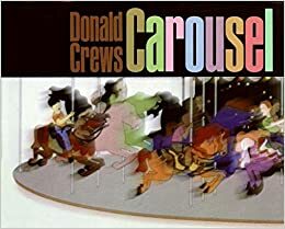 Carousel by Donald Crews