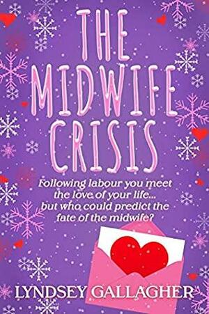 The Midwife Crisis by Lyndsey Gallagher