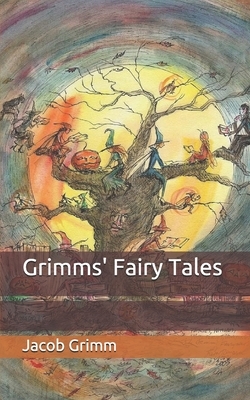 Grimms' Fairy Tales by Jacob Grimm, Wilhelm Grimm