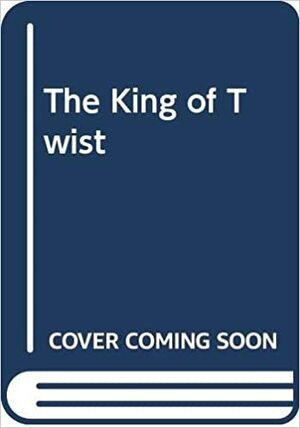 King of Twist by Steve Turner