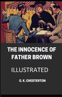 The Innocence of Father Brown Illustrated by G.K. Chesterton