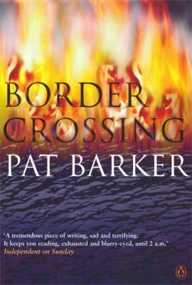 Border Crossing by Pat Barker