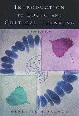 Introduction to Logic and Critical Thinking by Merrilee H. Salmon