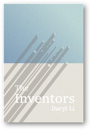 The Inventors by Daryl Li