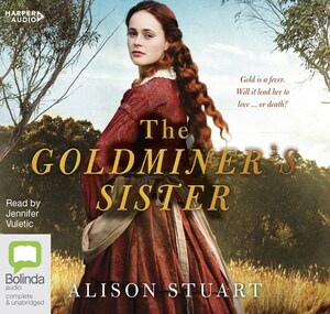 The Goldminer's Sister by Alison Stuart