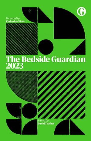 The Bedside Guardian 2023 by David Teather