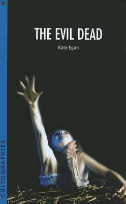 The Evil Dead by Kate Egan