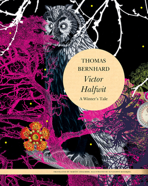 Victor Halfwit: A Winter's Tale by Thomas Bernhard