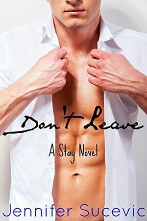 Don't Leave by Jennifer Sucevic