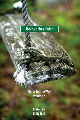 Recovering Faith by Kelly Hall