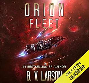 Orion Fleet by B.V. Larson