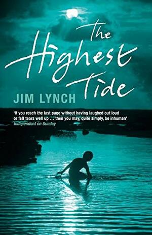 The Highest Tide by Jim Lynch