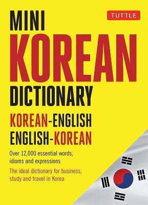 Mini Korean Dictionary: Korean-English English-Korean by Seong-Chui Shin, Gene Baik, Jinny Kim, Tina Cho