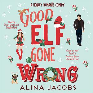 Good Elf Gone Wrong by Alina Jacobs