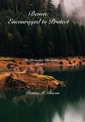 Benen: Encouraged to Protect by Ronna M. Bacon